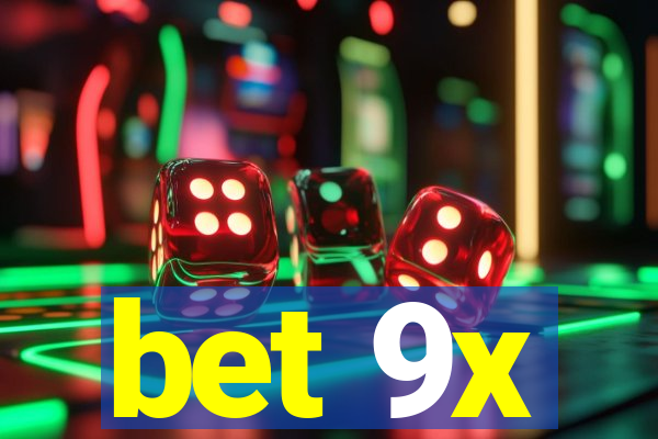 bet 9x